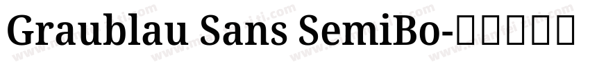 Graublau Sans SemiBo字体转换